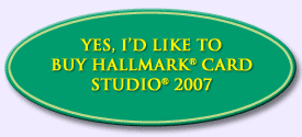 Yes, I'd like to buy Hallmark Card Studio 2007