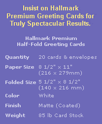 IInsist on Hallmark Premium Greeting Cards for Truly Spectacular Results.